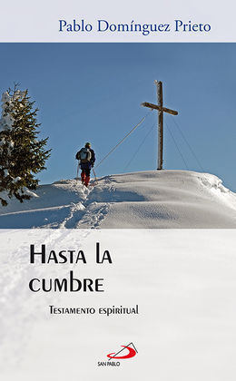 HASTA LA CUMBRE. TESTAMENTO ESPIRITUAL