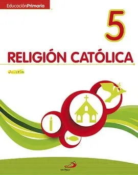 Religión Católica 5 - Educación Primaria - Javerím