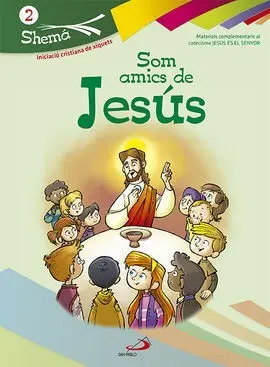Som Amics de Jesús. Valenciano. Shema 2 (Libro del Niño). Iniciación Cristiana D