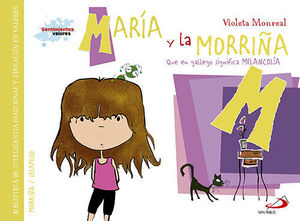 MARIA Y LA MORRIÑA (QUE EN GALLEGO SIGNIFICA MELANCOLIA)