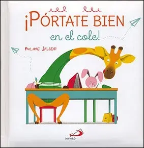 ¡Pórtate Bien en el Cole!