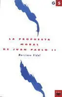 La Propuesta Moral de Juan Pablo Ii