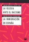 LA IGLESIA ANTE EL RACISMO / LA INMIGRACIÓN EN ESPAÑA