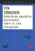 Vita Consacrata : Exhortación Apostólica Potsinodal Sobre la Vida Consagrada