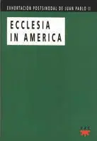 Exhortación Postsinodal de Juan Pablo Ii. Ecclesia In America