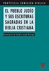 EL PUEBLO JUDÍO Y SUS ESCRITURAS SAGRADAS EN LA BIBLIA CRISTIANA