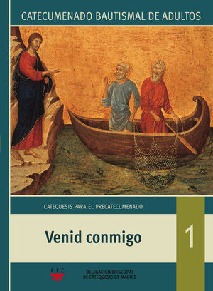 VENID CONMIGO. CATECUMENADO BAUTISMAL DE ADULTOS