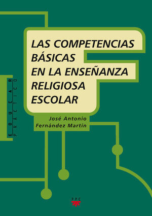 LAS COMPETENCIAS BASICAS EN LA ENSEÑANZA RELIGIOSA ESCOLAR