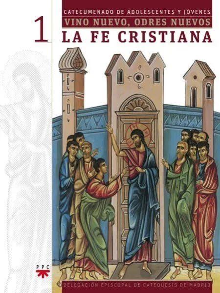 Vino Nuevo, Odres Nuevos 1: la Fe Cristiana