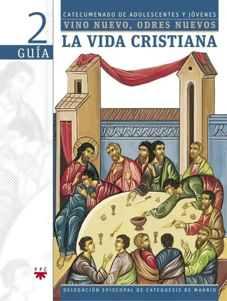 La Vida Cristiana. Vino Nuevo, Odres Nuevos 2. Guía