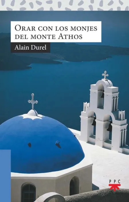 Orar con los Monjes del Monte Athos