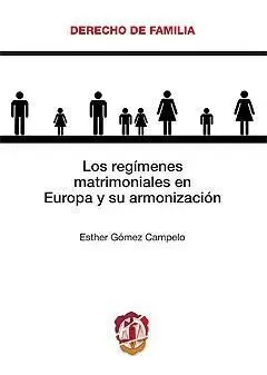 Los Regímenes Matrimoniales en Europa y Su Armonización