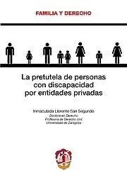 La Pretutela de Personas con Discapacidad por Entidades Privadas
