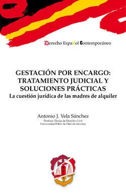 Gestacion por Encargo: Tratamiento Judicial y Soluciones Practica