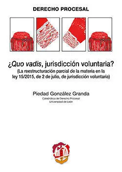 ¿Quo Vadis, Jurisdiccion Voluntaria?