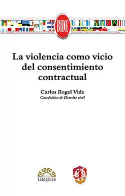 La Violencia Como Vicio del Consentimiento Contractual