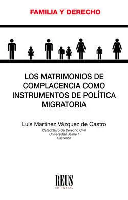 Los Matrimonios de Complacencia Como Instrumentos de Política Migratoria