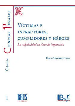 Víctimas e Infractores, Cumplidores y Héroes