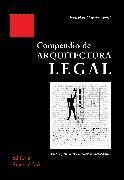 COMPENDIO DE ARQUITECTURA LEGAL. DERECHO PROFESIONAL Y VALORACIONES INMOBILIARIAS