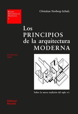 LOS PRINCIPIOS DE LA ARQUITECTURA MODERNA. SOBRE LA NUEVA TRADICIÓN DEL SIGLO XX