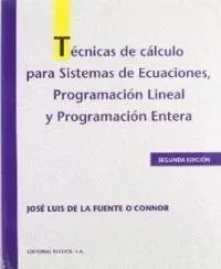 Técnicas de Cálculo para Sistemas de Ecuaciones, Programación Lineal y Programación Entera