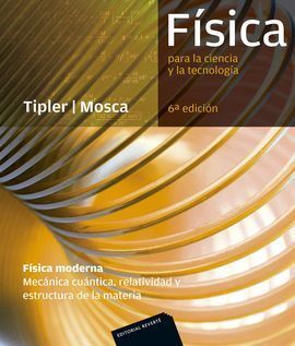 FÍSICA PARA LA CIENCIA Y LA TECNOLOGÍA. FÍSICA MODERNA
