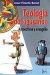 TEOLOGÍA DEL GUSANO