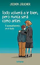 Todo Volverá a Ir Bien, Pero Nunca Será Como Antes