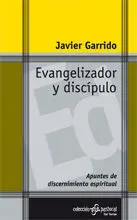 Evangelizador y Discipulo. Apuntes de Discernimiento Espirit