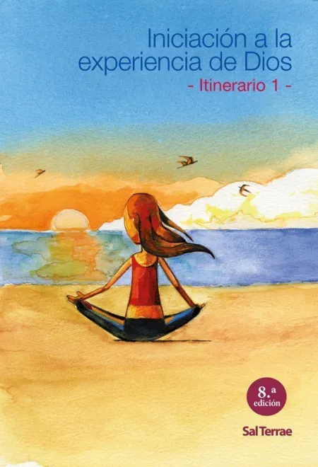 Iniciación a la Experiencia de Dios - Itinerario 1 -