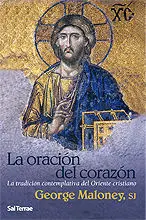 La Oración del Corazón. La Tradición Contemplativa del Oriente Cristiano