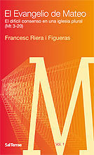 EL EVANGELIO DE MATEO. I. EL DIFÍCIL CONSENSO EN UNA IGLESIA PLURAL