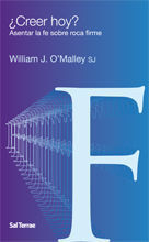 089 - ¿CREER HOY? ASENTAR LA FE SOBRE ROCA FIRME.