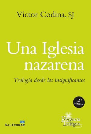 177 - UNA IGLESIA NAZARENA. TEOLOGÍA DESDE LOS INSIGNIFICANTES.