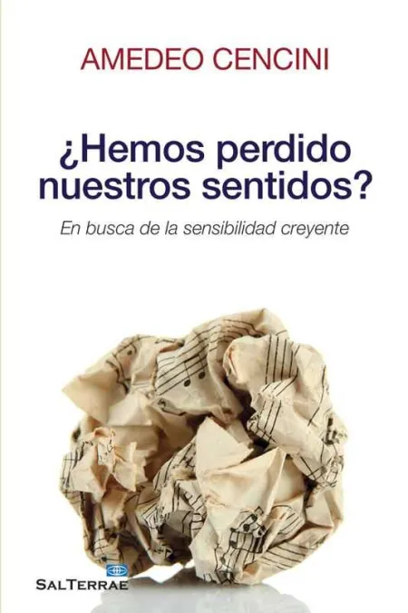 ¿Hemos Perdido nuestros Sentidos?