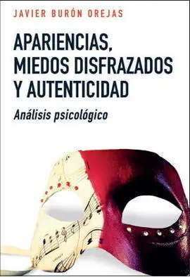 Apariencias, Miedos Disfrazados y Autenticidad