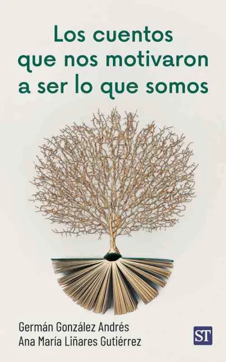 Los Cuentos que nos Motivaron a Ser lo que Somos