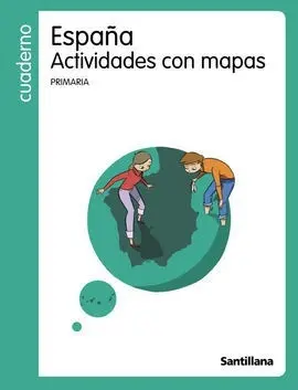 Cuardeno España Actividades con Mapas Primaria Santillana