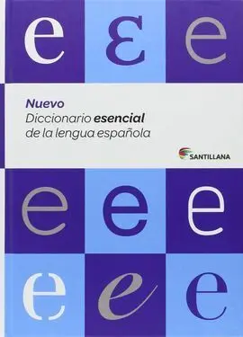 Nuevo Diccionario Esencial de la Lengua Española Santillana