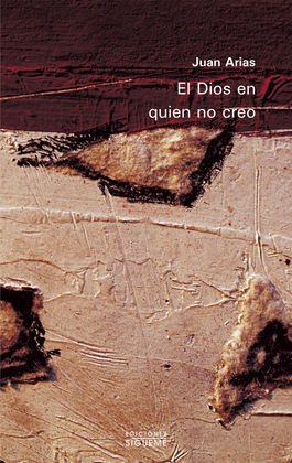 EL DIOS EN QUIEN NO CREO