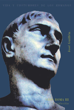 VRBS ROMA III. LA RELIGIÓN Y EL EJÉRCITO
