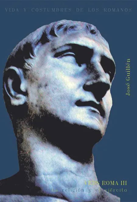 Vrbs Roma Iii. La Religión y el Ejército