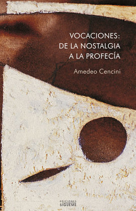 VOCACIONES. DE LA NOSTALGIA A LA PROFECIA (NUEVA ED.)