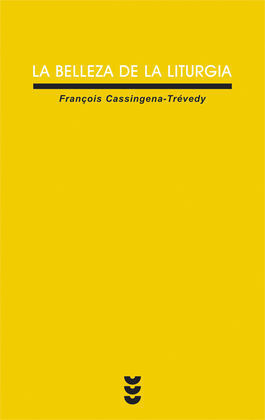 LA BELLEZA DE LA LITURGIA
