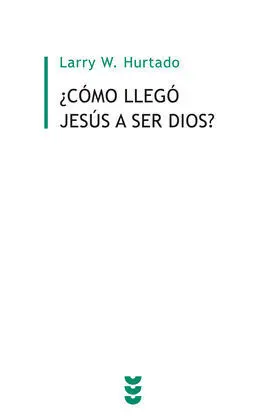 ¿Como Llego Jesus a Ser Dios?