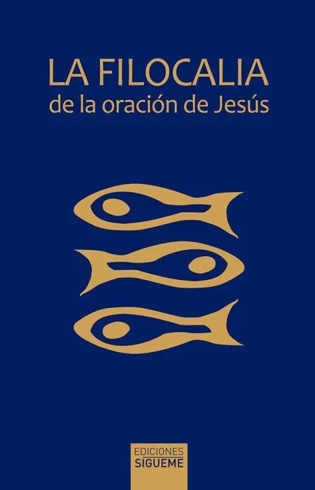 La Filocalia de la Oración de Jesús