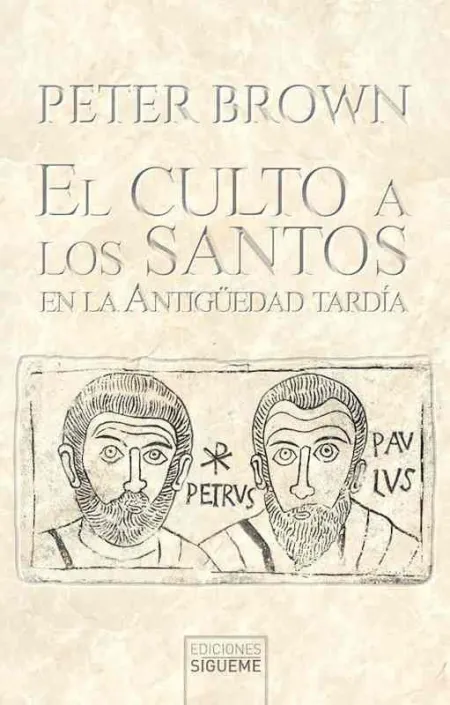 Culto a los Santos en la Antigüedad Tardia, el