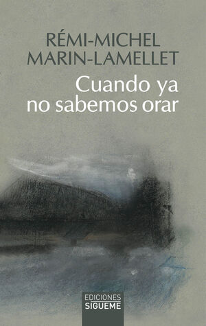 CUANDO YA NO SABEMOS ORAR