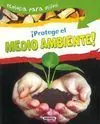 ¡Protege el Ambiente!