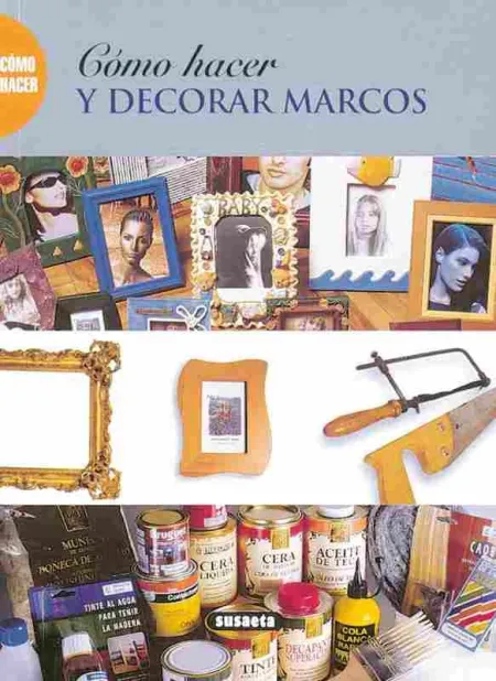 Como Hacer y Decorar Marcos